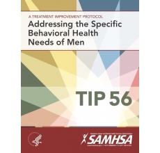 Tip 56: Addressing the Specific Behavioral Health Needs of Men